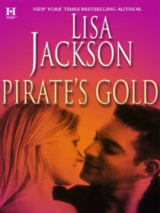 Title details for Pirate's Gold by Lisa Jackson - Available